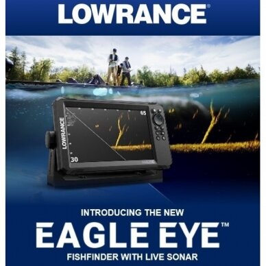 Naujas Eagle Eye™ 9” & Worldwide Base Map Live Lowrance Transducer su integruota Ypatingai sufokusuotas gyvas sonaras sujungiamas su CHIRP ir DownScan Imaging™ su FishReveal™ viename 4